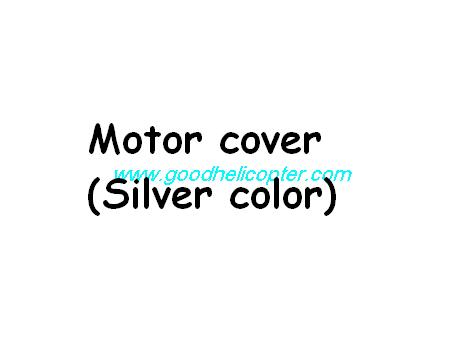 SYMA-X8-X8C-X8W-X8G Quad Copter parts Motor cover (silver color)